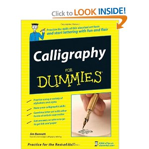 Calligraphy for Dummies A great beginner's guide